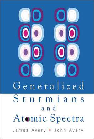 Generalized Sturmians and Atomic Spectra de James Avery