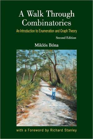 WALK THROUGH COMBINATORICS (2ED) de Miklos Bona