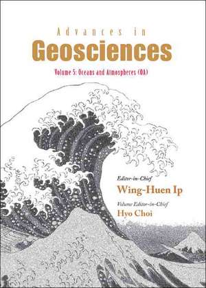 Advances in Geosciences - Volume 5: Oceans and Atmospheres (OA) de Hyo Choi