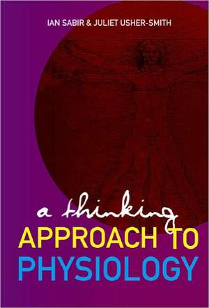 A Thinking Approach to Physiology de Ian N. Sabir