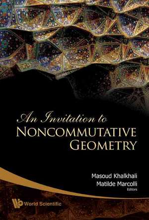 An Invitation to Noncommutative Geometry de Matilde Marcolli