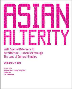 Asian Alterity de William S. W. Lim