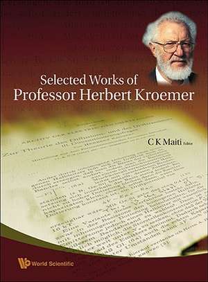 Selected Works of Professor Herbert Kroemer de C. K. Maiti