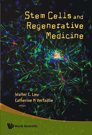 Stem Cells and Regenerative Medicine de Walter C. Low