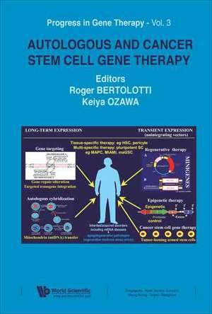 Autologous and Cancer Stem Cell Gene Therapy de Roger Bertolotti