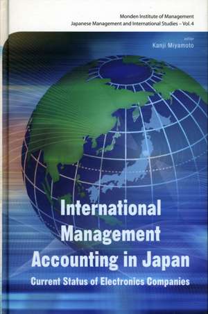 International Management Accounting in Japan: Current Status of Electronics Companies de Kanji Miyamoto