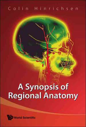 A Synopsis of Regional Anatomy de Colin Hinrichsen