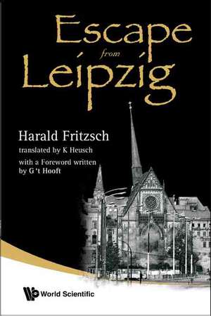 Escape from Leipzig de Harald Fritzsch