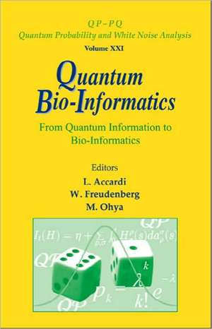 Quantum Bio-Informatics: From Quantum Information to Bio-Informatics de Luigi Accardi