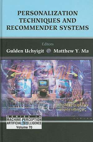 Personalization Techniques and Recommender Systems de Gulden Uchyigit