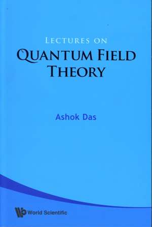 Lectures on Quantum Field Theory de Ashok Das