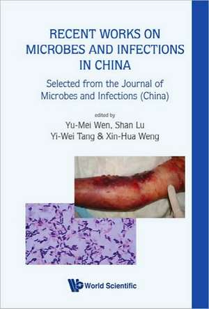 Recent Works on Microbes and Infections in China de Shan Lu