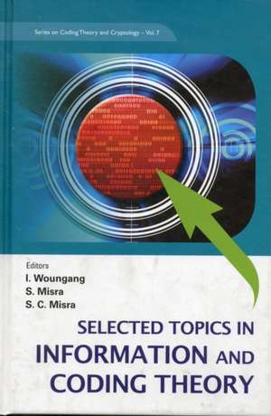 Selected Topics in Information and Coding Theory de S. C. Misra