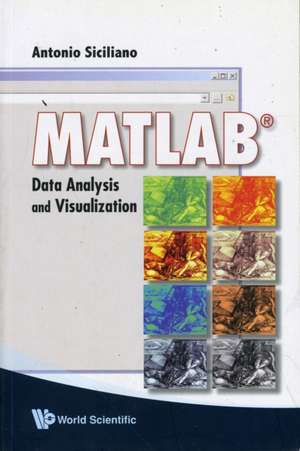 MATLAB: Data Analysis and Visualization de Antonio Siciliano