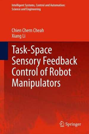 Task-Space Sensory Feedback Control of Robot Manipulators de Chien Chern Cheah