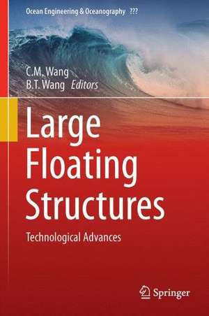 Large Floating Structures: Technological Advances de C.M. Wang