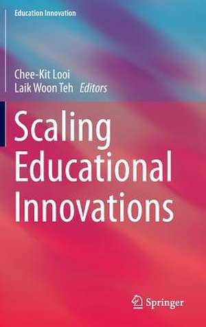 Scaling Educational Innovations de Chee-Kit Looi