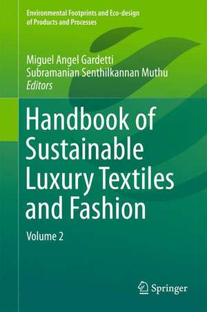 Handbook of Sustainable Luxury Textiles and Fashion: Volume 2 de Miguel Angel Gardetti