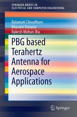 PBG based Terahertz Antenna for Aerospace Applications de Balamati Choudhury