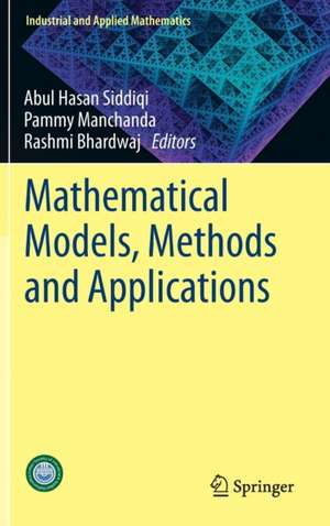 Mathematical Models, Methods and Applications de Abul Hasan Siddiqi