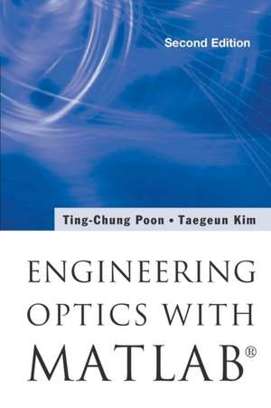ENG OPTICS WITH MATLAB (2ND ED) de Poon Ting-Chung