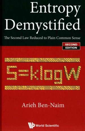 ENTROPY DEMYSTIFIED (2ND ED) de Ben-Naim Arieh
