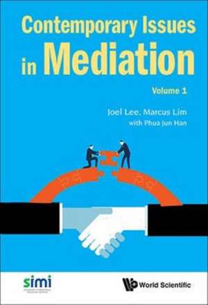 Contemporary Issues in Mediation - Volume 1 de Joel Lee