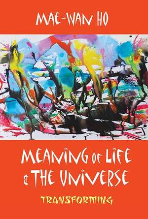 Meaning of Life and the Universe: A Brief History of International Financial Centers in the Last Millennium de Mae-Wan Ho