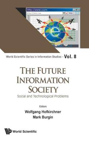 Future Information Society, The: Social and Technological Problems de Mark Burgin