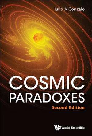 COSMIC PARADOXES (2ND ED) de Julio A Gonzalo