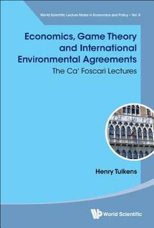 ECONOMICS, GAME THEORY & INTL ENVIRONMENTAL AGREEMENTS de Henry Tulkens