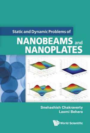 STATIC AND DYNAMIC PROBLEMS OF NANOBEAMS AND NANOPLATES de Snehashish Chakraverty & Laxmi Behera