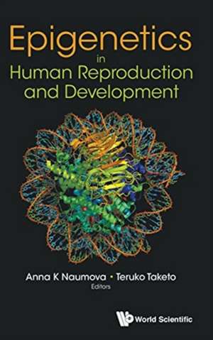 Epigenetics in Human Reproduction and Development de Anna K. Naumova