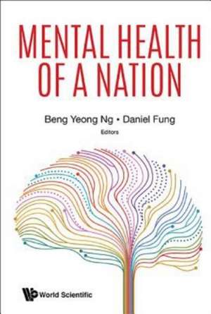 MENTAL HEALTH OF A NATION de Beng Yeong Ng & Daniel Fung