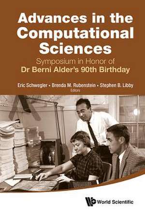 ADVANCES IN THE COMPUTATIONAL SCIENCES de Brenda M Rubenstein & St Eric Schwegler