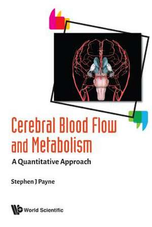 Cerebral Blood Flow and Metabolism de Payne, Stephen John