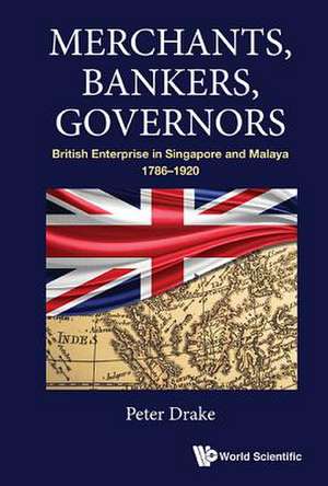 MERCHANTS, BANKERS, GOVERNORS de Eeter J Drake