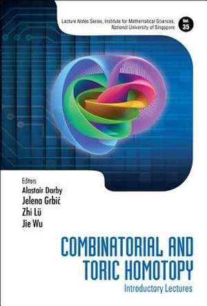 COMBINATORIAL AND TORIC HOMOTOPY de Jelena Grbic Zhi Lu & J Alastair Darby