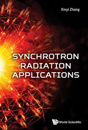 SYNCHROTRON RADIATION APPLICATIONS de Xinyi Zhang