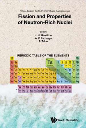 FISSION AND PROPERTIES OF NEUTRON-RICH NUCLEI (ICFN6) de A V Ramayya & P Talou J H Hamilton