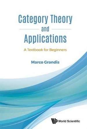 CATEGORY THEORY AND APPLICATIONS de Marco Grandis