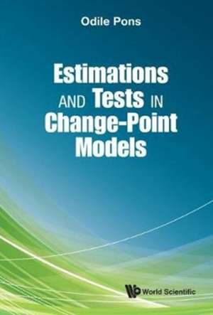 ESTIMATIONS AND TESTS IN CHANGE-POINT MODELS de Odile Pons