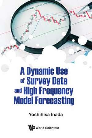 DYNAMIC USE OF SURVEY DATA & HIGH FREQUENCY MODEL FORECAST de Yoshihisa Inada