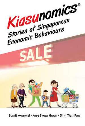 KIASUNOMICS de Swee Hoon Ang & Tien Foo Sumit Agarwal