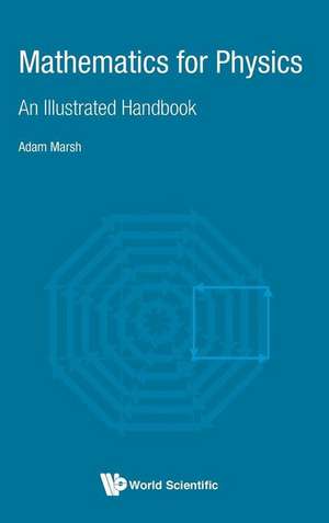 MATHEMATICS FOR PHYSICS de Adam Marsh