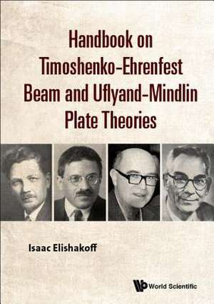 HDBK ON TIMOSHENKO-EHRENFEST BEAM & UFLYAND-MINDLIN PLATE de Isaac Elishakoff