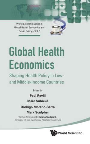 GLOBAL HEALTH ECONOMICS de Paul Revill & Marc Suhrcke & Mark Sculph