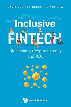 INCLUSIVE FINTECH de David Kuo Chuen Lee & Linda Low