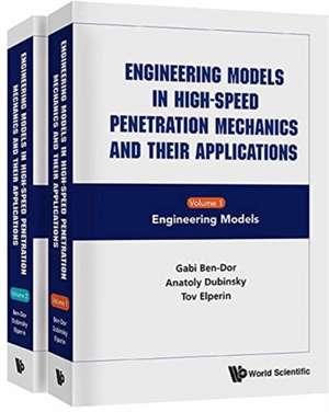 Engineering Models in High-Speed Penetration Mechanics and Their Applications (in 2 Volumes) de Gabi Ben-Dor