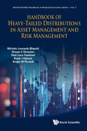 HDBK OF HEAVY-TAILED DISTRIBUTIONS IN ASSET MGMT & RISK MGMT de Stoyan V Stoya Michele Leonardo Bianchi